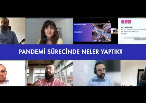 PANDEMİ SÜRECİNDE NELER YAPTIK?